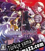 Under Night In-Birth Exe: Late[st] Türkçe yama