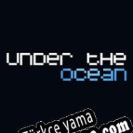 Under The Ocean Türkçe yama