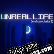 Unreal Life Türkçe yama
