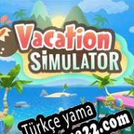 Vacation Simulator Türkçe yama