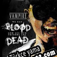 Vampire: The Masquerade We Eat Blood Türkçe yama
