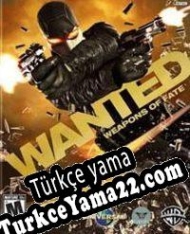 Wanted: Weapons of Fate Türkçe yama