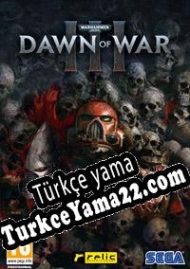 Warhammer 40,000: Dawn of War III Türkçe yama
