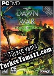 Warhammer 40,000: Dawn of War – Dark Crusade Türkçe yama