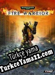 Warhammer 40,000: Fire Warrior Türkçe yama