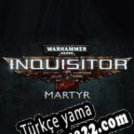 Warhammer 40,000: Inquisitor Martyr Türkçe yama