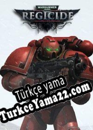 Warhammer 40,000: Regicide Türkçe yama