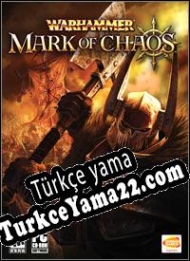 Warhammer: Mark of Chaos Türkçe yama