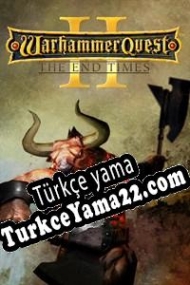 Warhammer Quest 2: The End Times Türkçe yama