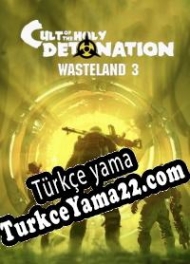 Wasteland 3: Cult of the Holy Detonation Türkçe yama