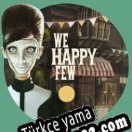 We Happy Few Türkçe yama