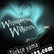 Whispering Willows Türkçe yama