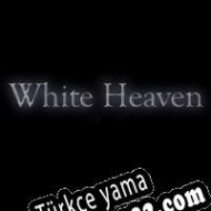 White Heaven Türkçe yama