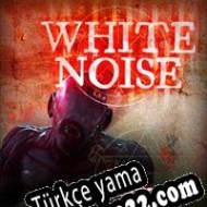 White Noise: A Tale of Horror Türkçe yama