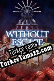 Without Escape Türkçe yama