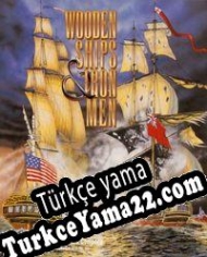 Wooden Ships & Iron Men Türkçe yama