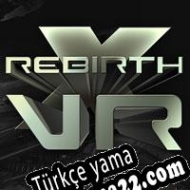 X Rebirth VR Edition Türkçe yama