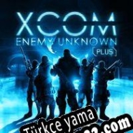 XCOM: Enemy Unknown Plus Türkçe yama