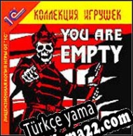You are Empty Türkçe yama