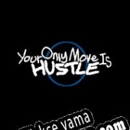 Your Only Move Is Hustle Türkçe yama